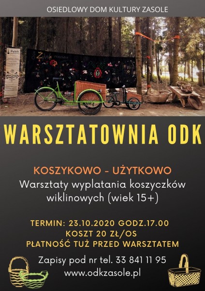 Warsztatownia ODK - Koszykowo użytkowo, warsztaty wyplatania koszyków wiklinowych. Od 15 lat, termin 23 października g. 17.00 koszt 20zł/os