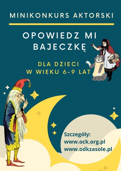 Plakat w barwach nocnego nieba z artystycznym wielkim zółtym księżycem i gwiazdkami. Postać rysunkowego czasrodzieja z lewej strony, w prawym górnym rogu postać wilka i czerwonego kapturka. Napis białymi literami po środku Minikonkurs aktorski