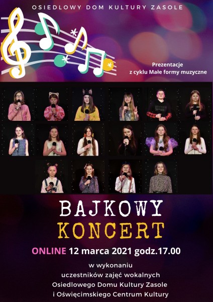 Plakat w czarno fioletowych barwach przedstawiający przedstawiający 16 dzieci trzymających mikrofon. Tytuł Bajkowy koncert. Na górze plakatu kolorowe nuty