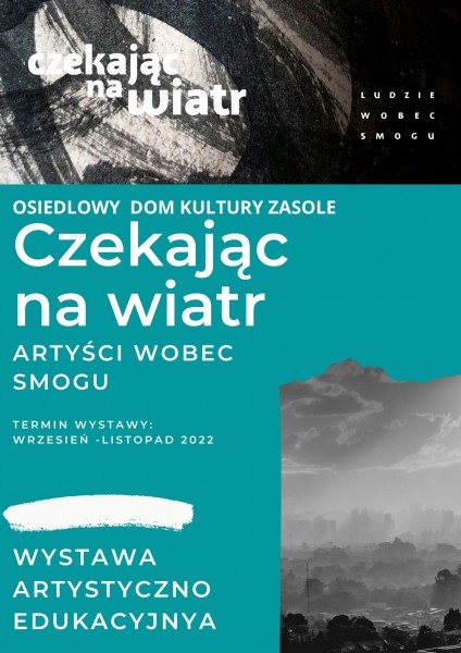 Wystawa Czekając na wiatr - artyści wobec smogu