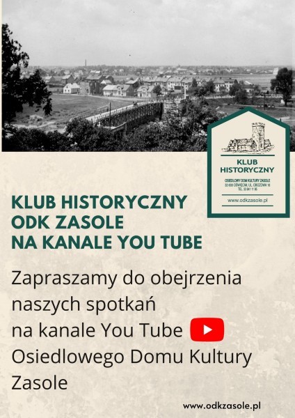 Spotkania z historią - Klub Historyczy ODK Zasole na kanale YouTube