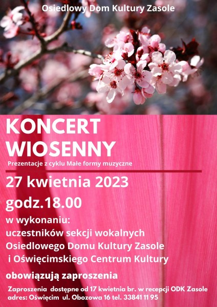 Koncert Wiosenny w wykonaniu sekcji wokalnych ODK Zasole i OCK